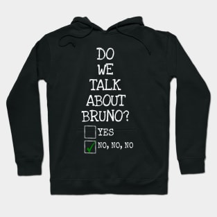 We don’t talk about bruno… do we? Hoodie